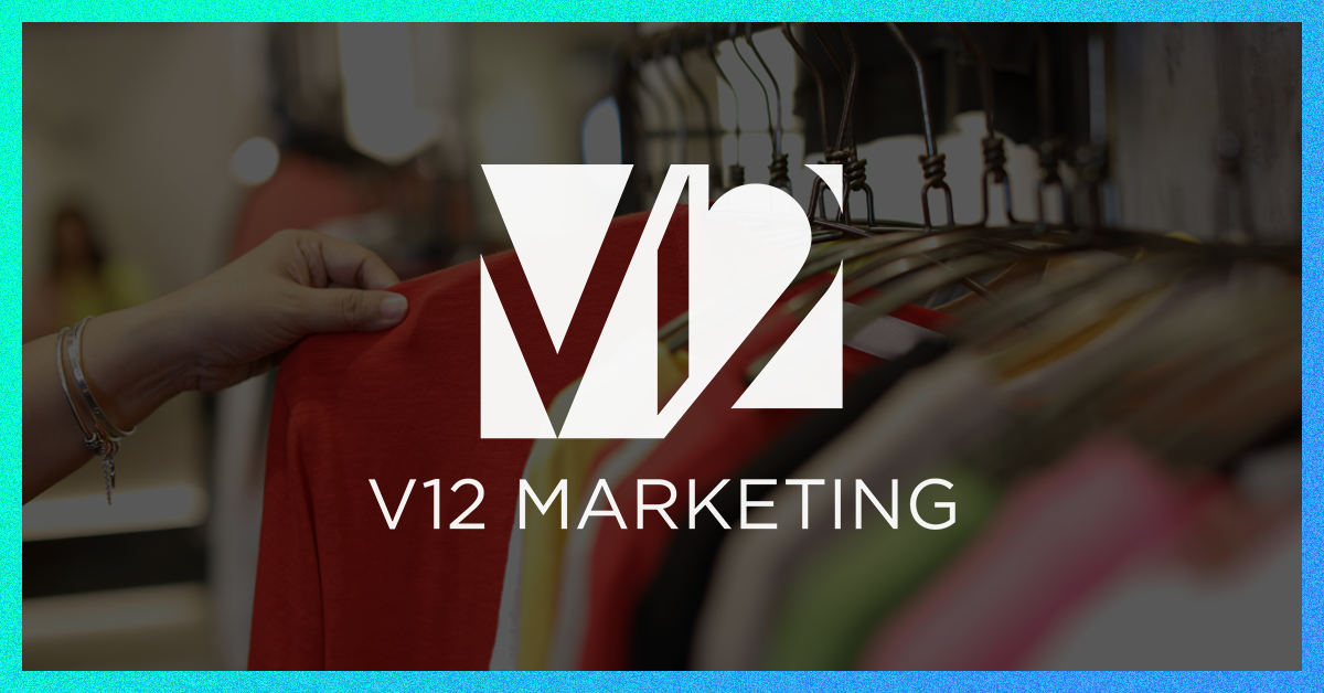 V12 Marketing - Apparel Marketing